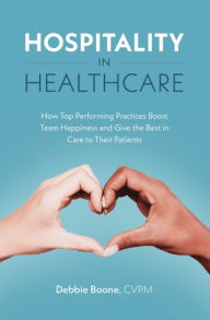 Title: Hospitality in Healthcare, Author: Debbie Boone