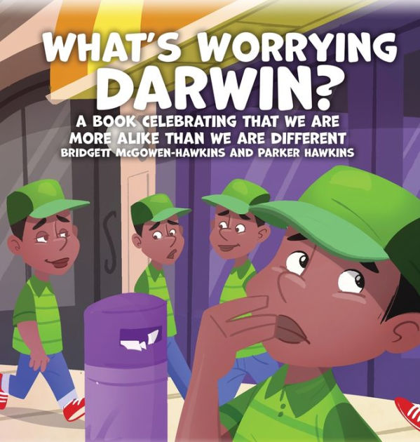 What's Worrying Darwin? by Bridgett McGowen-Hawkins, Parker Hawkins ...