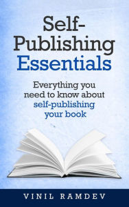 Title: Self-Publishing Essentials, Author: Vinil Ramdev
