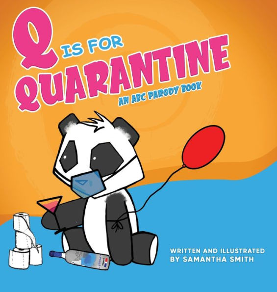 Q is for Quarantine: An A-to-Z picture parody of pandemic actives... starring Sad Panda!