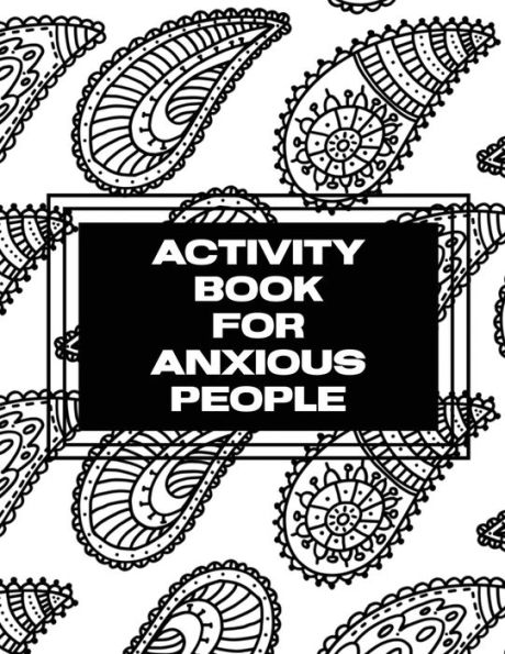 Activity Book For Anxious People: Anxiety Bullet Journal With Mindfulness Prompts Mental Health Meditation Overcoming Anxiety and Worry