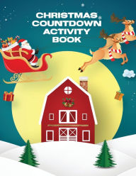 Title: Christmas Countdown Activity Book: Ages 4-10 Dear Santa Letter Wish List Gift Ideas, Author: Aimee Michaels