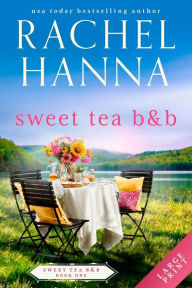 Title: Sweet Tea B&B, Author: Rachel Hanna