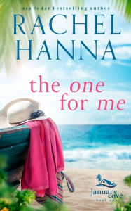 Title: The One For Me, Author: Rachel Hanna