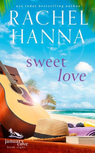 Title: Sweet Love, Author: Rachel Hanna