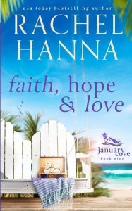 Title: Faith, Hope & Love, Author: Rachel Hanna