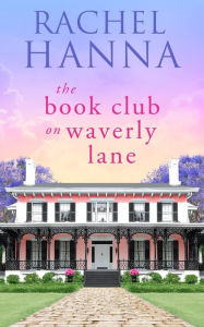 Title: The Book Club On Waverly Lane, Author: Rachel Hanna