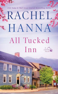 Title: All Tucked Inn, Author: Rachel Hanna