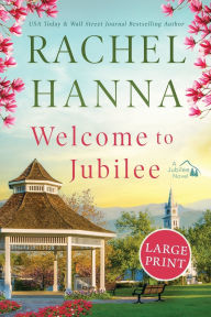 Title: Welcome To Jubilee, Author: Rachel Hanna