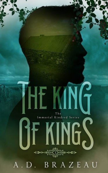 the King of Kings: Book Three Immortal Kindred Series