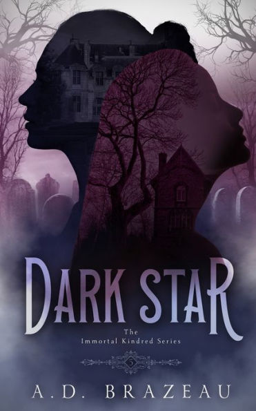 Dark Star: Book Five of the Immortal Kindred Series