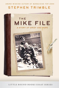 Title: The Mike File: Clues to a Life, Author: Stephen Trimble