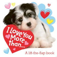 Title: I Love You More Than...: A Lift-the-Flap Book, Author: Little Genius Books