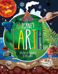 Title: Planet Earth: Discover the Wonders of Our World, Author: Danielle Robichard