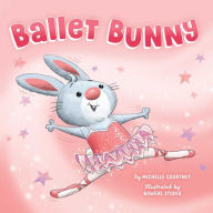 Title: Ballet Bunny, Author: Michelle Courtney