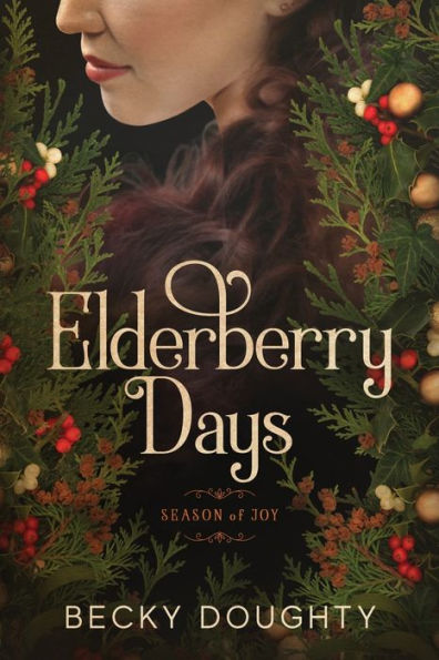 Elderberry Days: Season of Joy