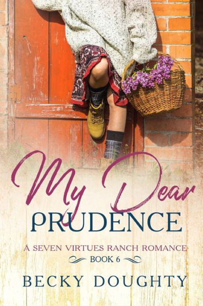 My Dear Prudence: A Seven Virtues Ranch Romance Book 6