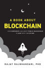 A Book About Blockchain: How Companies Can Adopt Public Blockchain to Leap into the Future