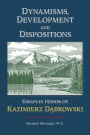Dynamisms, Development, and Dispositions: Essays in Honor of Kazimierz Dabrowski