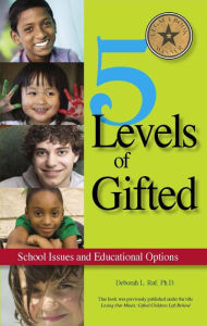 Title: 5 Levels of Gifted: School Issues and Educational Options, Author: Deborah Ruf