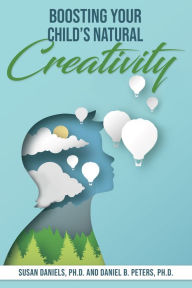 Title: Boosting Your Child's Natural Creativity, Author: Susan Daniels