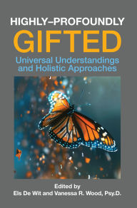 Highly-Profoundly Gifted: Universal Understandings and Holistic Approaches
