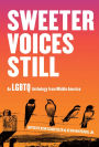 Sweeter Voices Still: An LGBTQ Anthology from Middle America