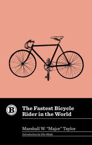 Title: The Fastest Bicycle Rider in the World, Author: Marshall W. 