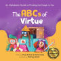 The ABCs of Virtue: An Alphabetic Guide to Finding the Magic in You