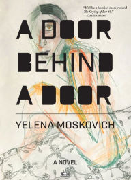 Title: A Door Behind A Door, Author: Yelena Moskovich