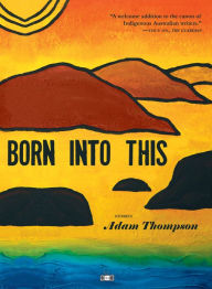 Title: Born Into This, Author: Adam Thompson