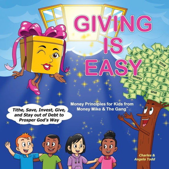 Giving Is Easy: Tithe, Save, Invest, Give and Stay out of Debt to Prosper God's Way