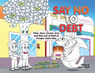 Title: Say No To Debt: Activity and Coloring Book, Author: Angela Todd
