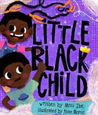 Title: Little Black Child, Author: Mosi Jae