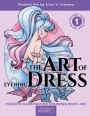 The Art of Evening Dress. Gown Design Collection 1: Fashion Illustration Coloring Book Art