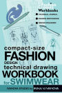 Compact-Size Fashion Design Technical Drawing Workbook for Swimwear: Technical Journal, Fashion Sketchbook, Design Organizer