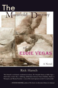 Forum download free ebooks The Manifold Destiny of Eddie Vegas in English by Rick Harsch PDF PDB RTF