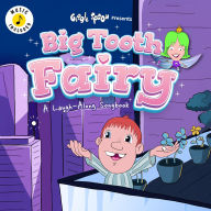 Title: Big Tooth Fairy: A Laugh-Along Songbook, Author: GiGGLE SPOON