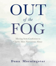 Title: Out of the Fog, Author: Dana Morningstar