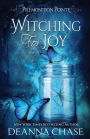 Witching For Joy: A Paranormal Women's Fiction Novel