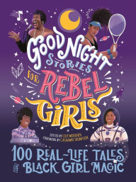 Download free books online in spanish Good Night Stories for Rebel Girls: 100 Real-Life Tales of Black Girl Magic by  9781953424044 MOBI FB2 English version