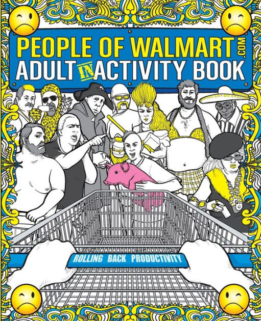 The People of Walmart Adult In-Activity Book by Andrew Kipple, Luke ...