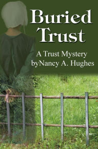 Title: Buried Trust, Author: Nancy A Hughes