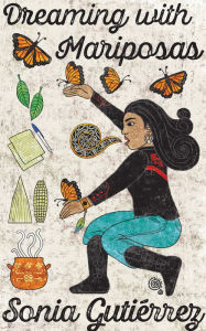 Title: Dreaming with Mariposas, Author: Sonia Gutiérrez
