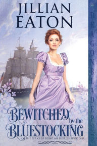 Title: Bewitched by the Bluestocking, Author: Jillian Eaton