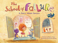 Ebooks free download deutsch The School of Failure: A Story about Success by Rosie J. Pova, Monika Filipina
