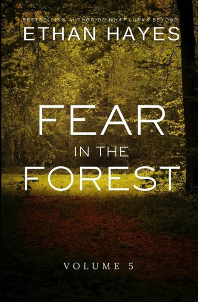 Fear in the Forest: Volume