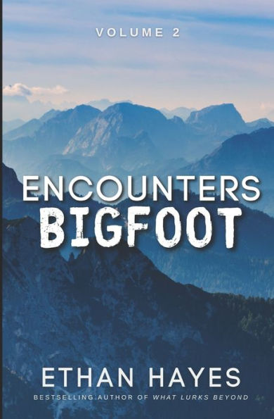 Encounters Bigfoot: Volume