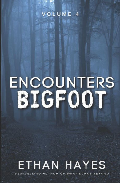 Encounters Bigfoot: Volume