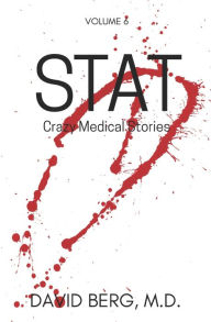 Title: Stat: Crazy Medical Stories: Volume 6, Author: David Berg MD